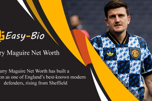 Harry Maguire Net Worth