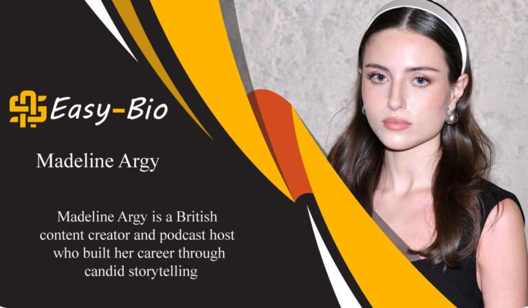Madeline Argy Biography, Age, Family and Net Worth